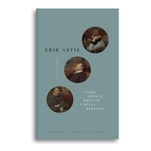 Libro Sobre Música, Músicos Y Otras Memorias Satie
