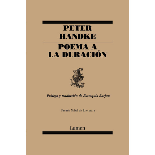 Poema a la duración, de Handke, Peter. Serie Lumen Editorial Lumen, tapa blanda en español, 2019