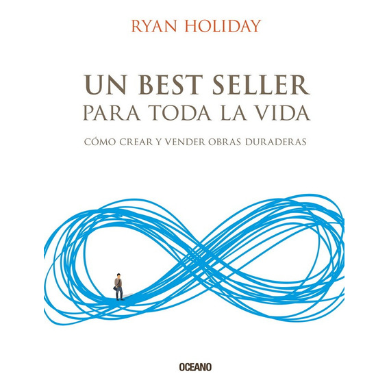 Un Bestseller Para Toda La Vida -  Ryan Holiday 