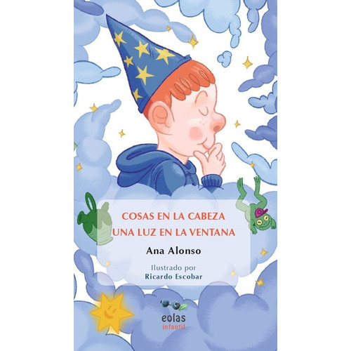 Cosas En La Cabeza / Una Luz En La Ventana, De Ana, Alonso. Editorial Eolas Ediciones, Tapa Blanda En Español