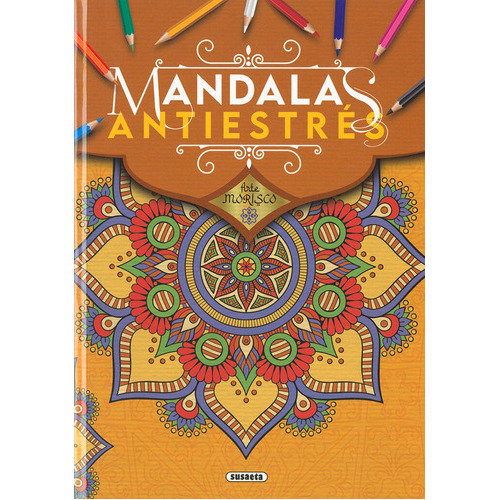 Arte Morisco. Mandalas Antiestres, De Ediciones, Susaeta. Editorial Susaeta, Tapa Blanda En Español