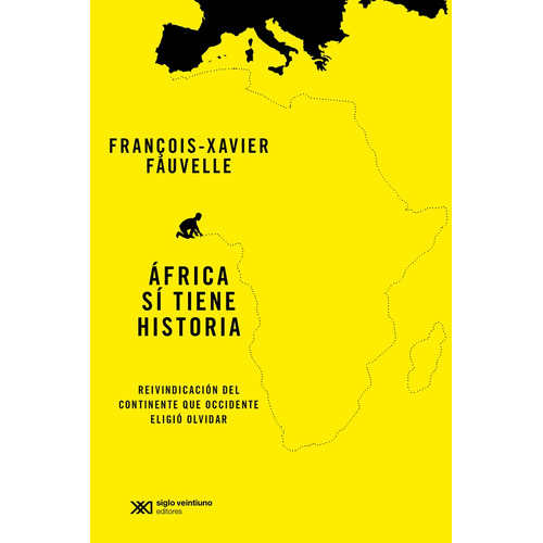 Libro África Sí Tiene Historia - Françoise-xavier Fauvelle - Siglo Xxi