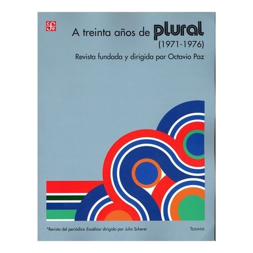 Octavio | A Treinta Años De Plural (1971-1976). Revista Fun