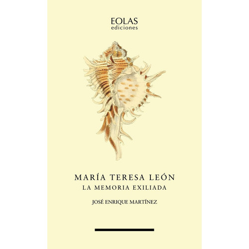 Maria Teresa Leon, De Martinez, Jose Enrique. Editorial Eolas Ediciones, Tapa Blanda En Español