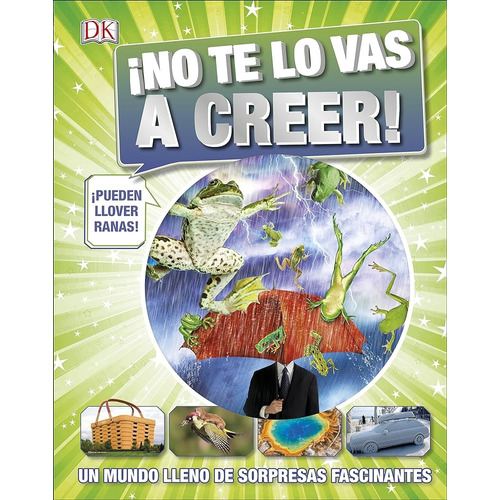 ¡no Te Lo Vas A Creer!, De Vv. Aa.. Editorial Dk, Tapa Blanda, Edición 1 En Español