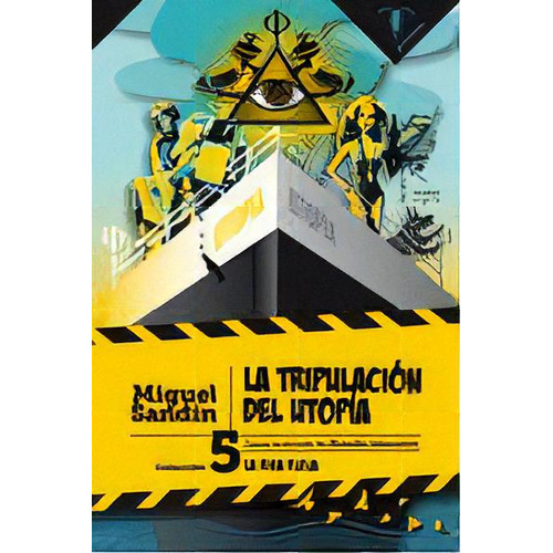 La Tripulaciãâ³n Del Utopãâa, De Sandín, Miguel. Editorial Pez De Plata, Tapa Blanda En Español