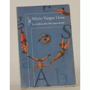 Libro La Civilización Del Espectáculo / Mario Vargas Llosa