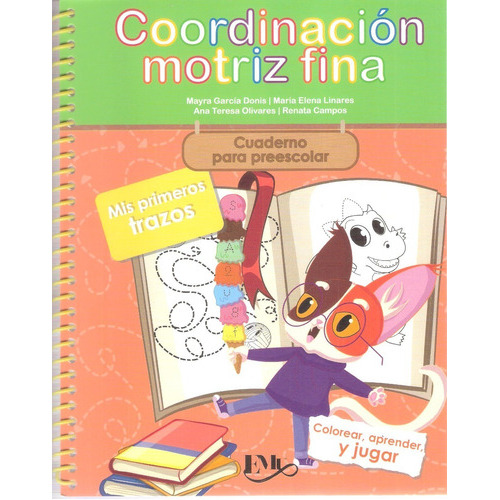 Coordinación Motriz Fina Para Preescolar, De Mayra García Donis., Vol. 1. Editorial Emu, Tapa Blanda En Español, 2021