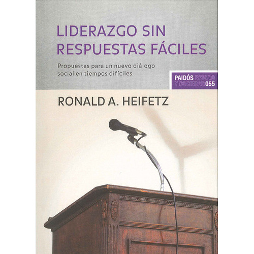 Liderazgo Sin Respuestas Fãâ¡ciles, De Heifetz, Ronald. Editorial Ediciones Paidós, Tapa Blanda En Español