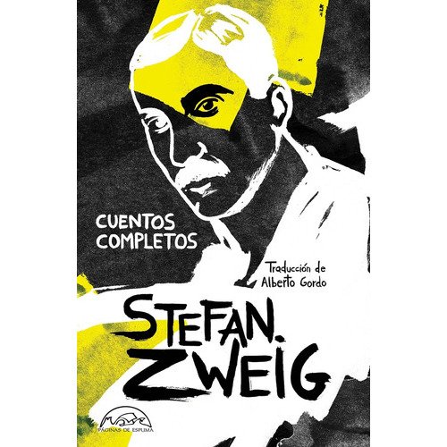 CUENTOS COMPLETOS. STEFAN ZWEIG -STEFAN ZWEIG, de Stefan Zweig. Editorial Paginas De Espuma en español