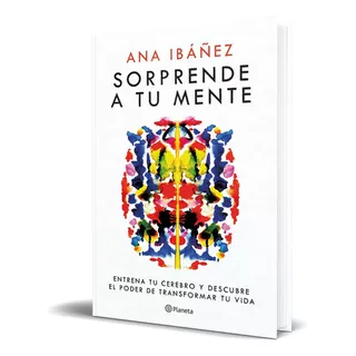 Sorprende A Tu Mente, De Ana Ibáñez. Editorial Planeta, Tapa Blanda En Español, 2023