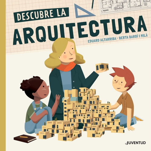Descubre la arquitectura, de Berta Bardi I Mila. Editorial Juventud en español