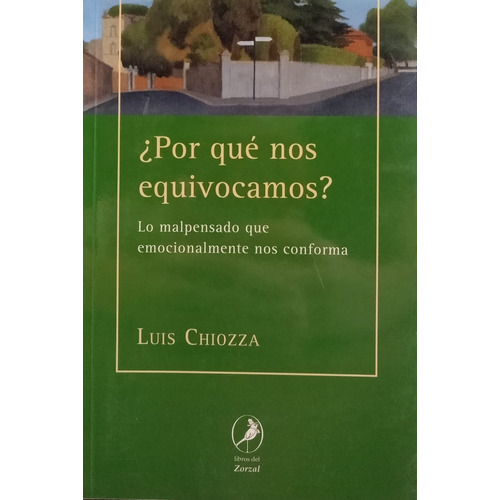 Por Que Nos Equivocamos, De Chiozza Luis., Vol. 1. Editorial Libros Del Zorzal, Tapa Blanda En Español