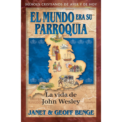 El Mundo Era Su Parroquia - Janet Y Geoff Benge