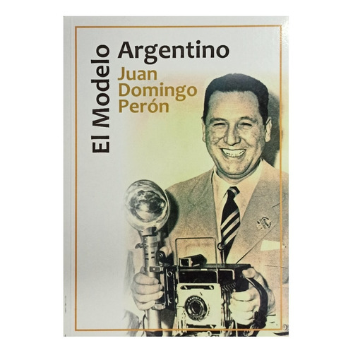 El Modelo Argentino - Perón - Centauro
