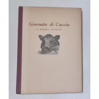 Antiguo Libro De Caceria En Italiano Giornate Di Caccia 
