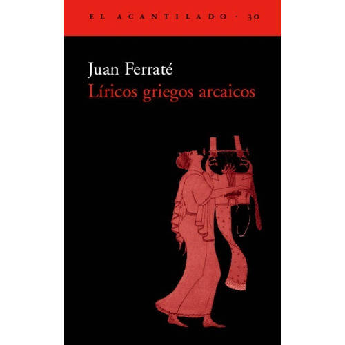 Líricos Griegos Arcaicos Juan Ferraté Editorial Acantilado