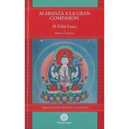 Alabanza A La Gran Compasion, De Dalai Lama. Editorial Ediciones Amara, Tapa Blanda En Español