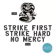 Vinilo De Pared Frase Strike First + Logo Cobra Kai