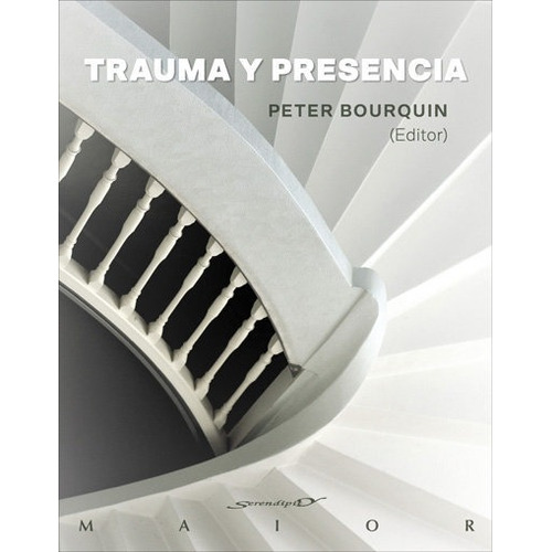 Trauma Y Presencia - Bourquin, Peter