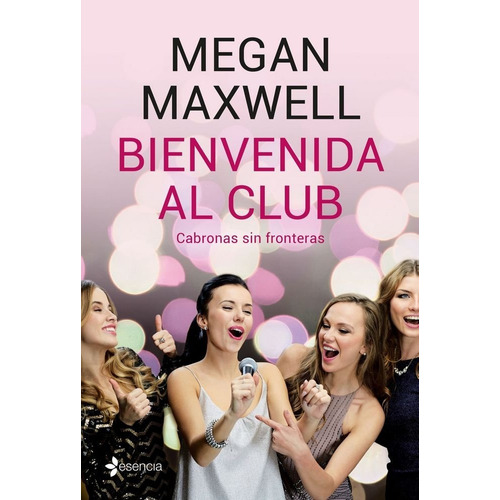 Bienvenida Al Club Cabronas Sin Fronteras - Megan Maxwell...