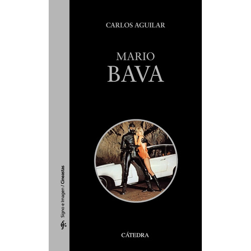 Mario Bava, Carlos Aguilar, Ed. Cátedra