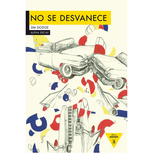 No Se Desvanece, De Dodge, Jim. Editorial Alpha Decay, Tapa Blanda En Español