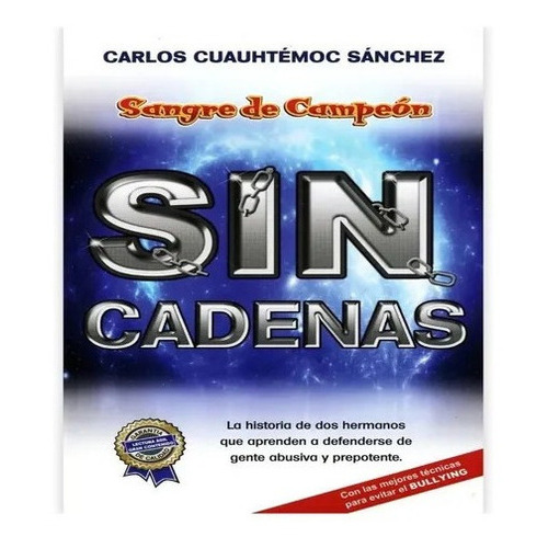 Sangre De Campeón Sin Cadenas, De Carlos Cuauhtémoc Sánchez. Editorial Diamante, Tapa Blanda En Español, 2021