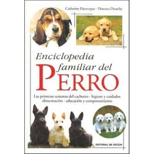 Enciclopedia Familiar Del Perro - C. Dauvergne / F. Desachy