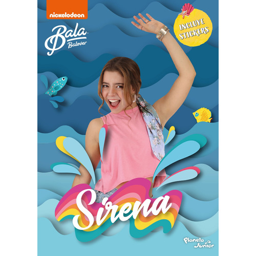 Bala. Sirena, de Nickelodeon. Serie Nickelodeon Editorial Planeta Infantil México, tapa blanda en español, 2021