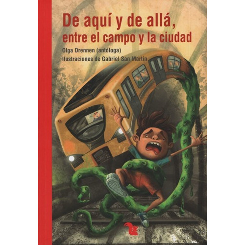 De Aqui Y De Alla, Entre El Campo Y La Ciudad, De Drennen, Olga Noemi. Editorial A-z, Tapa Blanda En Español, 2015