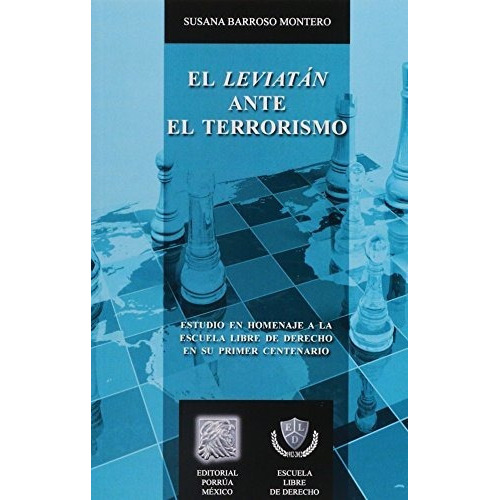 El Leviatan Ante El Terrorismo (portada Puede Variar);biblioteca Jurídica Porrúa, De Susana Barroso Montero. Editorial Porrúa, Tapa Blanda En Español, 2013