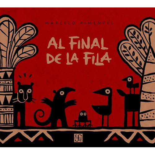 Al Final De La Fila - Marcelo Pimentel, de Pimentel, Marcelo. Editorial Fondo de Cultura Económica, tapa dura en español, 2016