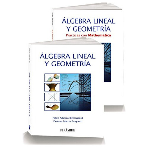 pack-algebra lineal y geometria -ciencia y tecnica-, de pablo alberca bjerregaard. Editorial PIRAMIDE, tapa blanda en español, 2016
