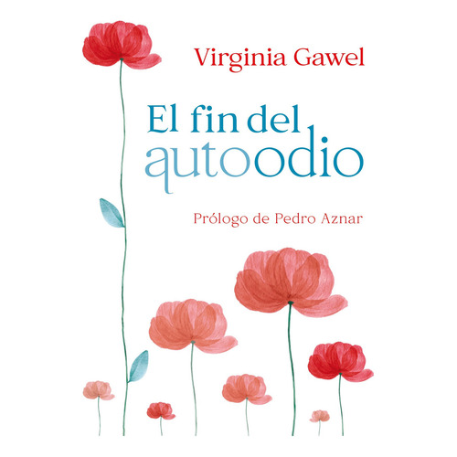 EL FIN DEL AUTOODIO, de Virginia Gawel. Editorial El Ateneo, tapa blanda en español, 2021