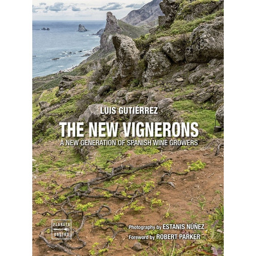 The New Vignerons, De Gutiérrez, Luis. Editorial Planeta Gastro, Tapa Dura En Español
