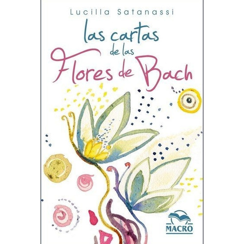 Cartas De Las Flores De Bach, Las - Satanassi, Lucilla