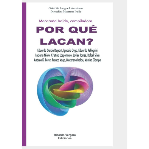 Por que Lacan?, de Macarena Iralde. Editorial Ricardo Vergara, tapa blanda en español, 2022