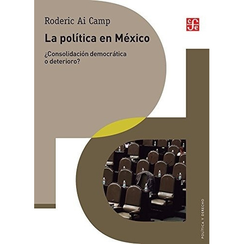 Política En México, La, De Roderic Ai Camp. Editorial Fondo De Cultura Económica En Español