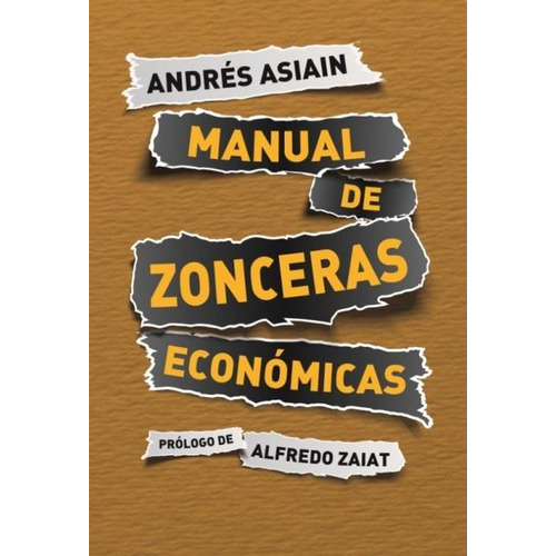 Manual De Zonceras Economicas - Andres Asiain