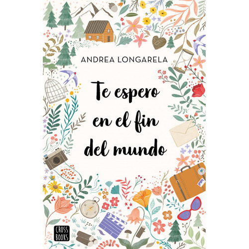 Libro Te Espero En El Fin Del Mundo - Andrea Longarela