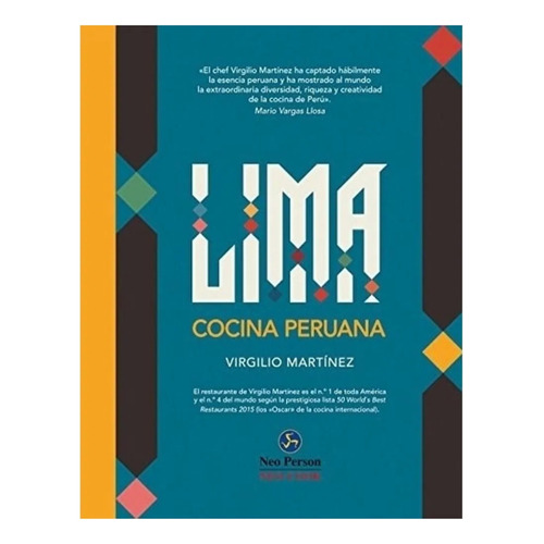 Lima: cocina peruana - TAPA DURA, de Virgilio Martinez. Editorial NEO PERSON, tapa dura en español