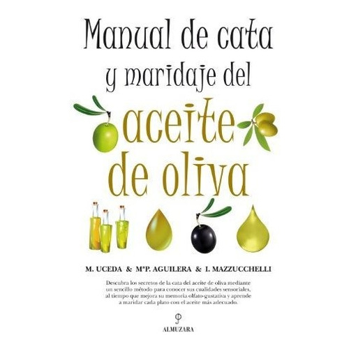 Manual De Cata Y Maridaje Del Aceite De Oliva