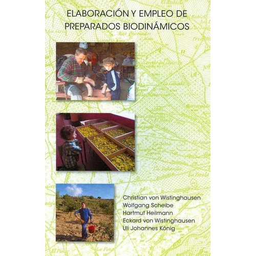 La Elaboraciãân Y El Empleo De Los Preparados Biodinãâmicos, De Von Wistinghausen, Christian. Editorial Rudolf Steiner S.l., Tapa Blanda En Español