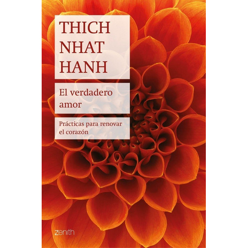 El Verdadero Amor, De Hanh, Thich Nhat. Editorial Zenith, Tapa Blanda En Español