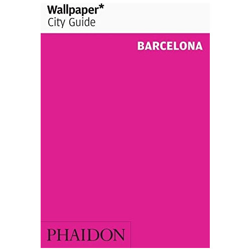 Wallpaper City Guide Barcelona, de Phaidon Editors. Editorial Phaidon, tapa blanda, edición 1 en inglés