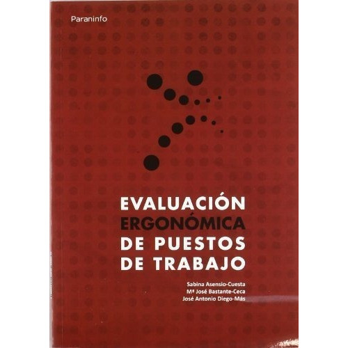 EVALUACIÃÂN ERGONÃÂMICA DE PUESTOS DE TRABAJO, de ASENSIO CUESTA, SABINA. Editorial Ediciones Paraninfo, S.A en español