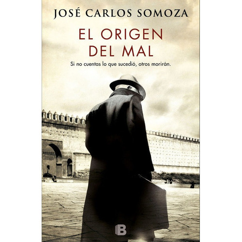 El Origen Del Mal, De Somoza, José Carlos. Editorial B (ediciones B), Tapa Blanda En Español