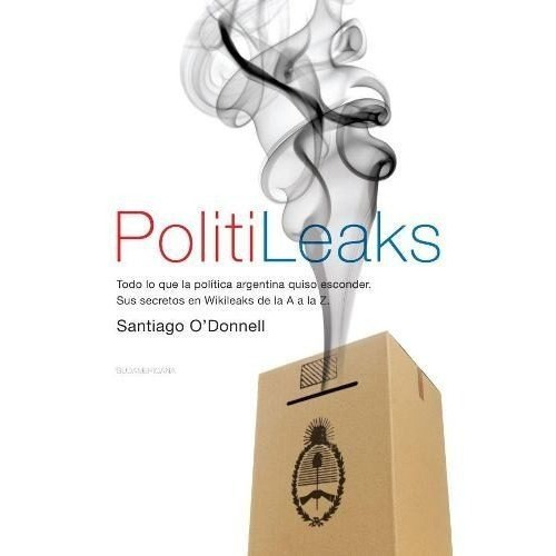 Politileaks - Santiago O'donnell