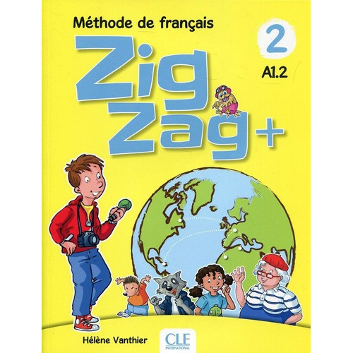 Zigzag 2 - Livre De L'eleve - 2Nd. Edition, de Vanthier, Helene. Editorial Enclave, tapa blanda en francés